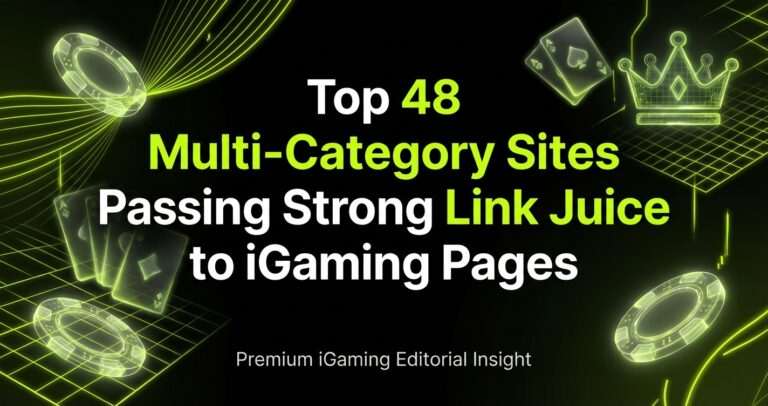 Top 48 Multi-Category Sites Passing Strong Link Juice to iGaming Pages